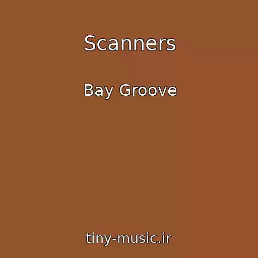 کاور آهنگ Scanners از Bay Groove