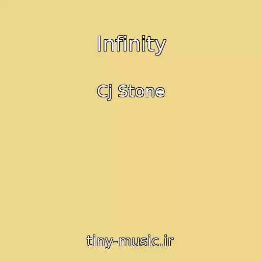 کاور آهنگ Infinity از Cj Stone