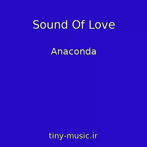 کاور آهنگ Sound Of Love از Anaconda