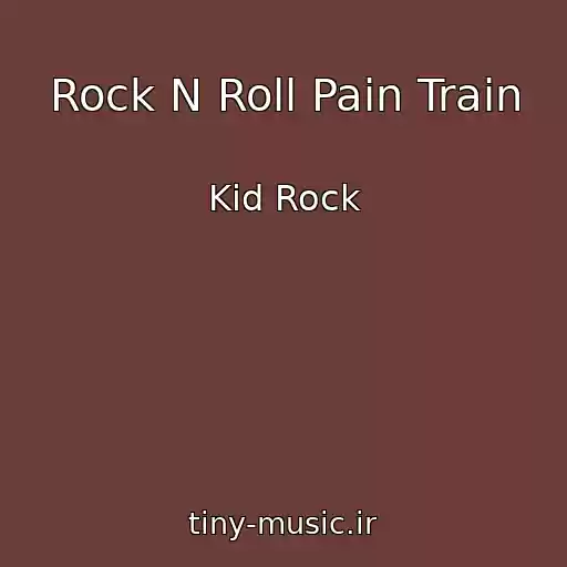 کاور آهنگ Rock N Roll Pain Train از Kid Rock