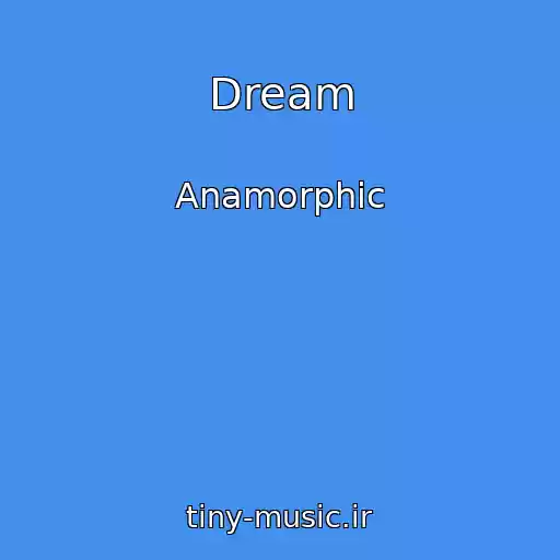 کاور آهنگ Dream از Anamorphic