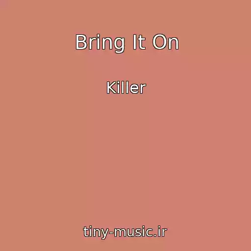 کاور آهنگ Bring It On از Killer