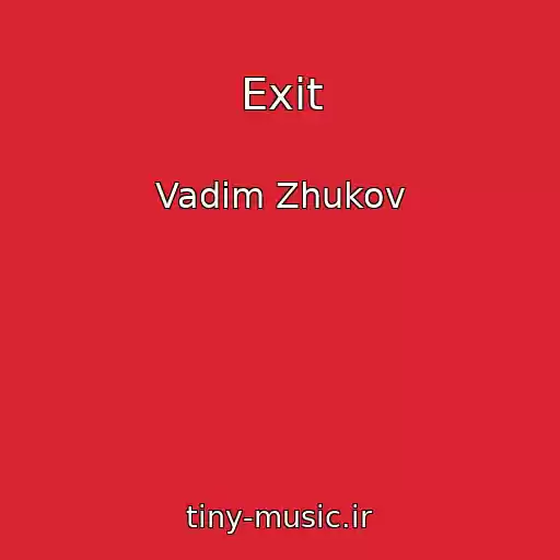 کاور آهنگ Exit از Vadim Zhukov