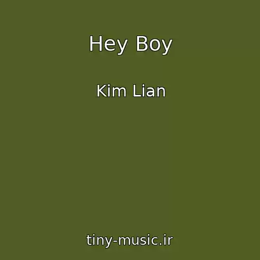 کاور آهنگ Hey Boy از Kim Lian