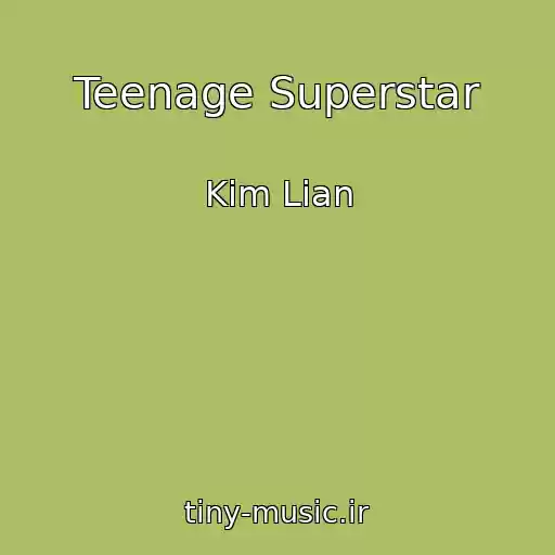 کاور آهنگ Teenage Superstar از Kim Lian