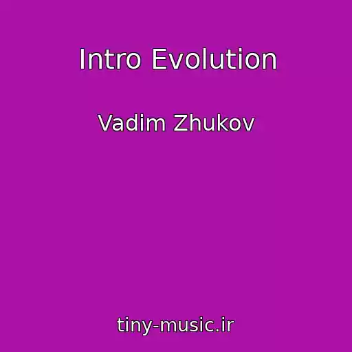 کاور آهنگ Intro Evolution از Vadim Zhukov