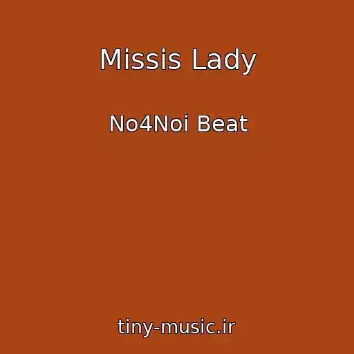 کاور آهنگ Missis Lady از No4Noi Beat