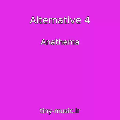 کاور آهنگ Alternative 4 از Anathema