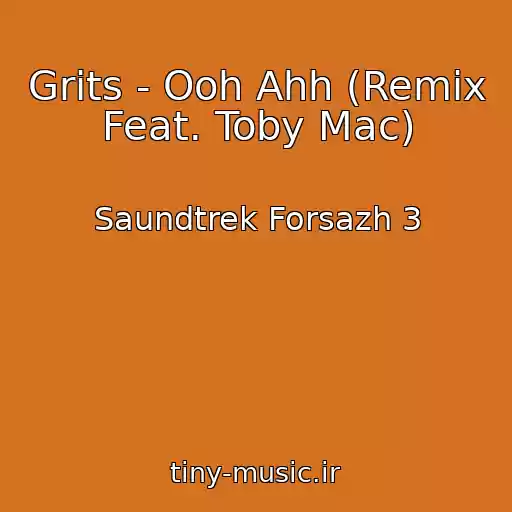 کاور آهنگ Grits - Ooh Ahh (Remix Feat. Toby Mac) از Saundtrek Forsazh 3
