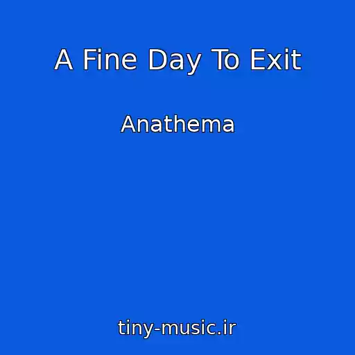 کاور آهنگ A Fine Day To Exit از Anathema