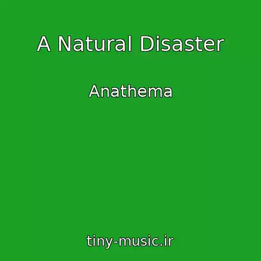 کاور آهنگ A Natural Disaster از Anathema