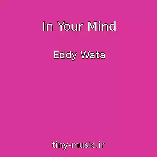 کاور آهنگ In Your Mind از Eddy Wata