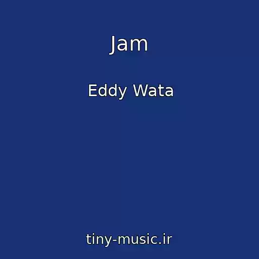 کاور آهنگ Jam از Eddy Wata