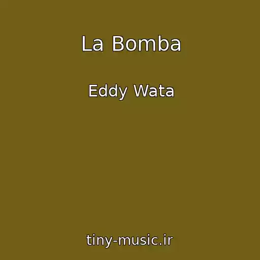 کاور آهنگ La Bomba از Eddy Wata