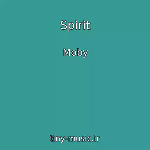کاور آهنگ Spirit از Moby