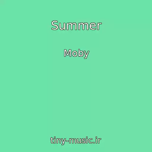 کاور آهنگ Summer از Moby