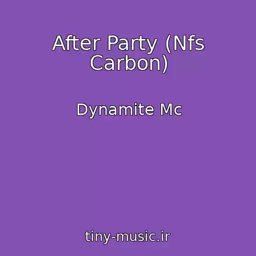 کاور آهنگ After Party (Nfs Carbon) از Dynamite Mc