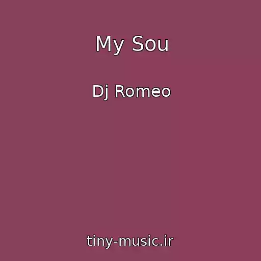 کاور آهنگ My Sou از Dj Romeo
