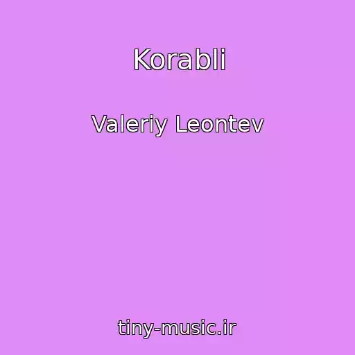کاور آهنگ Korabli از Valeriy Leontev