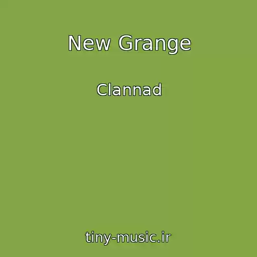 کاور آهنگ New Grange از Clannad
