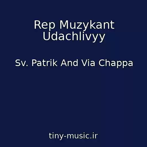 کاور آهنگ Rep Muzykant Udachlivyy از Sv. Patrik And Via Chappa