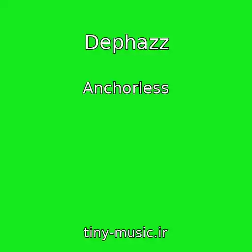 کاور آهنگ Dephazz از Anchorless