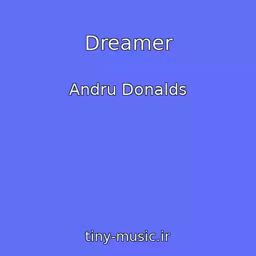 کاور آهنگ Dreamer از Andru Donalds