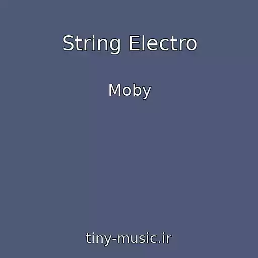 کاور آهنگ String Electro از Moby