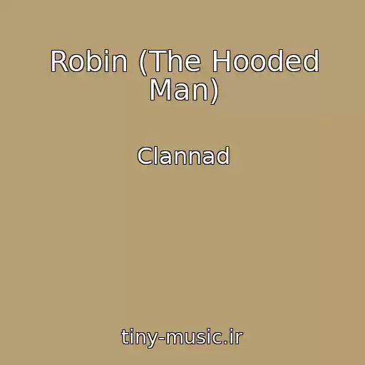 کاور آهنگ Robin (The Hooded Man) از Clannad