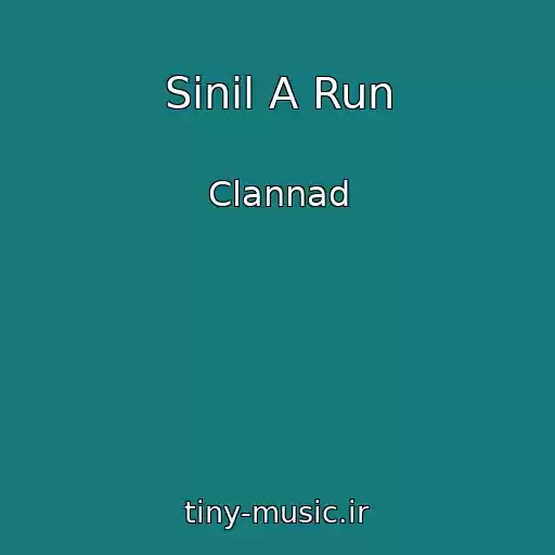 کاور آهنگ Sinil A Run از Clannad