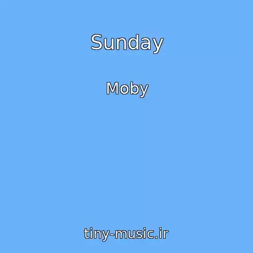 کاور آهنگ Sunday از Moby