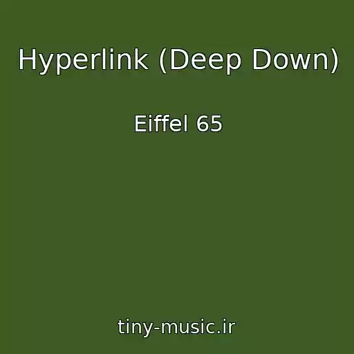 کاور آهنگ Hyperlink (Deep Down) از Eiffel 65