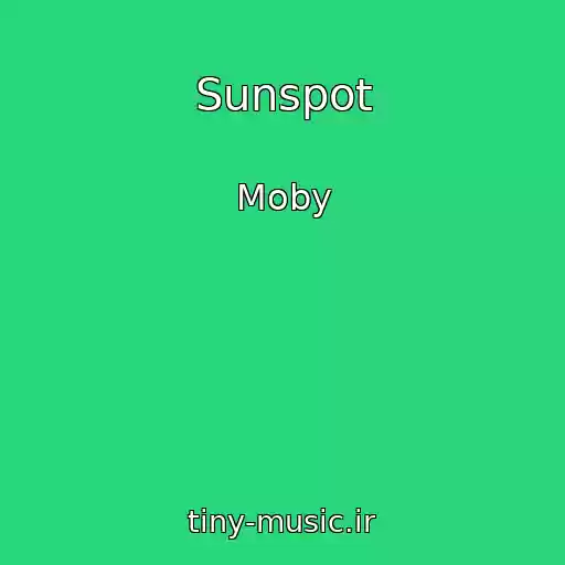 کاور آهنگ Sunspot از Moby