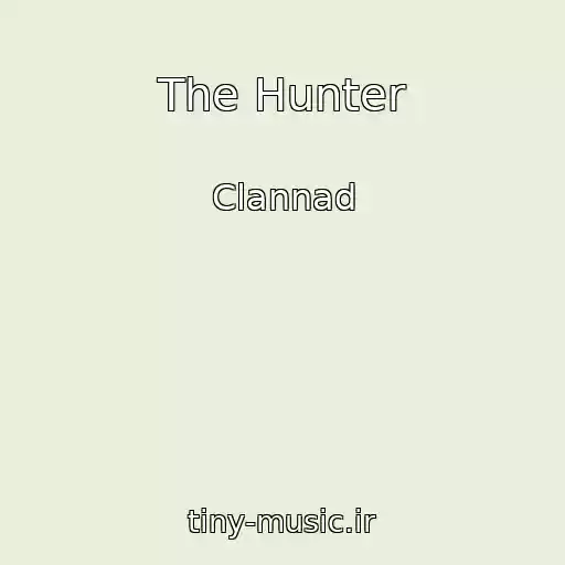 کاور آهنگ The Hunter از Clannad
