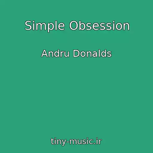 کاور آهنگ Simple Obsession از Andru Donalds