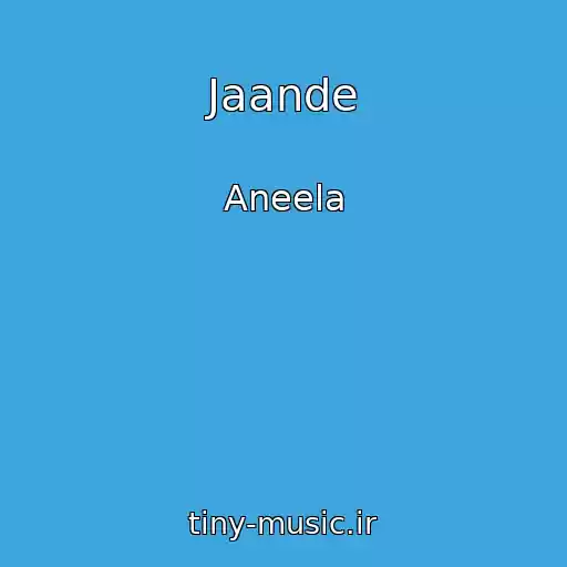 کاور آهنگ Jaande از Aneela