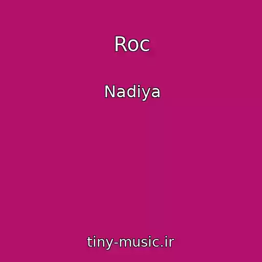 کاور آهنگ Roc از Nadiya
