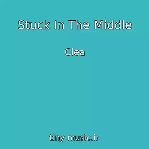 کاور آهنگ Stuck In The Middle از Clea