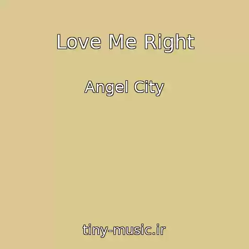 کاور آهنگ Love Me Right از Angel City