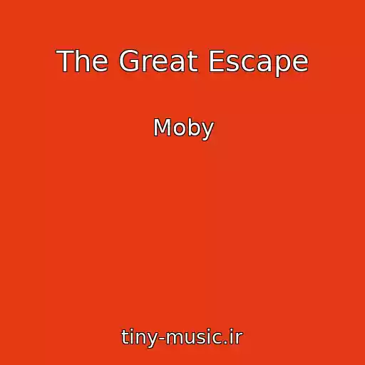 کاور آهنگ The Great Escape از Moby