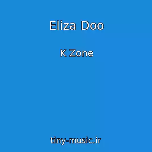 کاور آهنگ Eliza Doo از K Zone