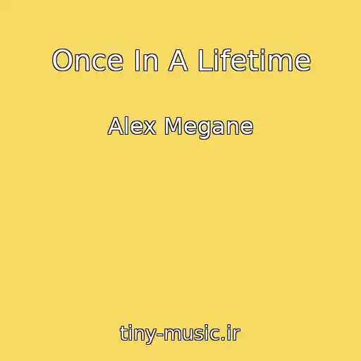 کاور آهنگ Once In A Lifetime از Alex Megane