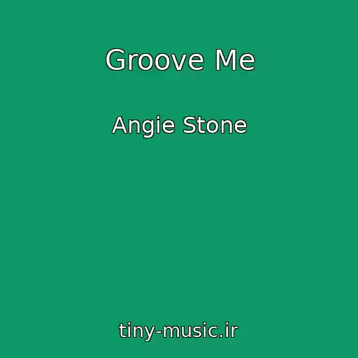 کاور آهنگ Groove Me از Angie Stone
