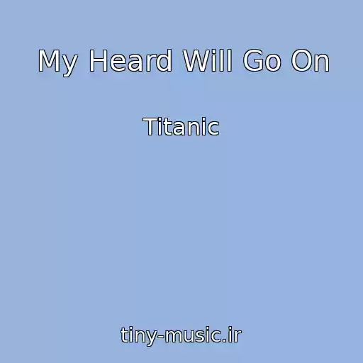 کاور آهنگ My Heard Will Go On از Titanic