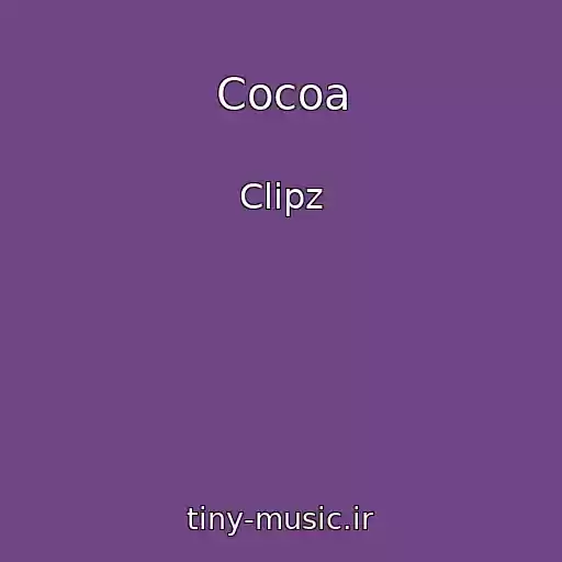کاور آهنگ Cocoa از Clipz