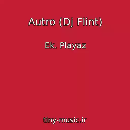 کاور آهنگ Autro (Dj Flint) از Ek. Playaz