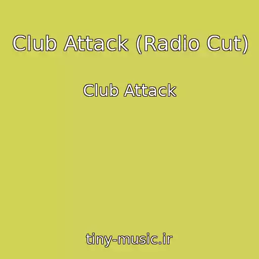 کاور آهنگ Club Attack (Radio Cut) از Club Attack