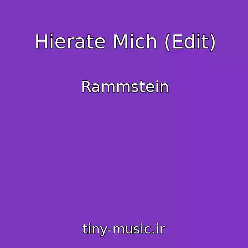 کاور آهنگ Hierate Mich (Edit) از Rammstein