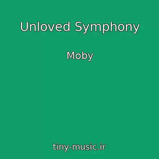 کاور آهنگ Unloved Symphony از Moby