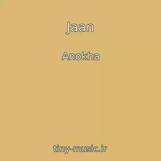کاور آهنگ Jaan از Anokha